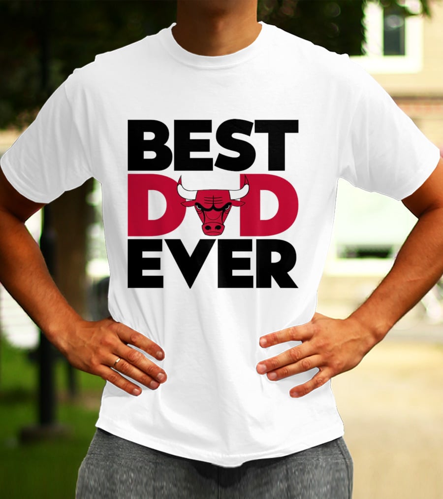 Best Dad Ever Chicago Bulls NBA T-Shirt