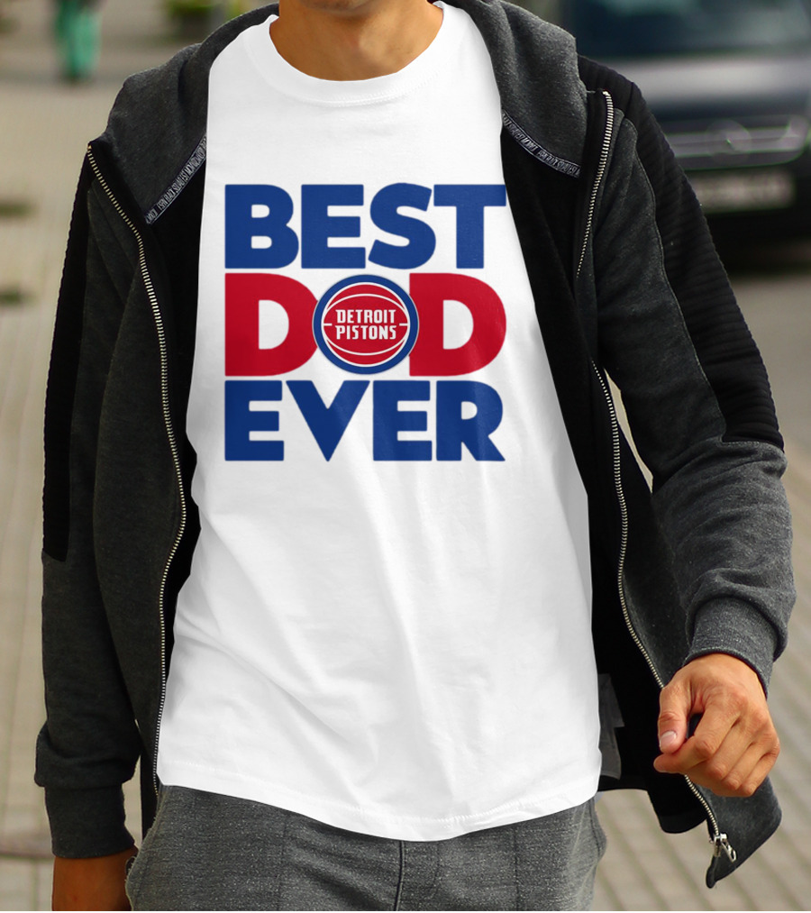 Best Dad Ever Detroit Pistons NBA T-Shirt