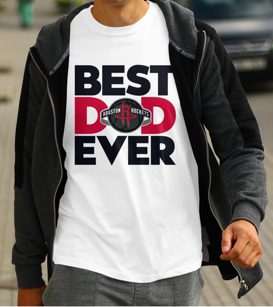 Best Dad Ever Houston Rockets NBA T-Shirt