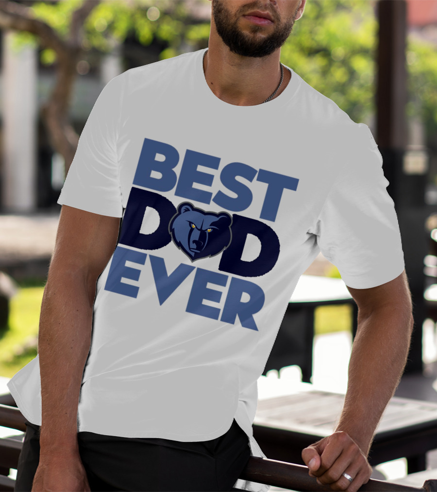 BEST DAD EVER NBA MEMPHIS GRIZZLIES BEAR T-Shirt