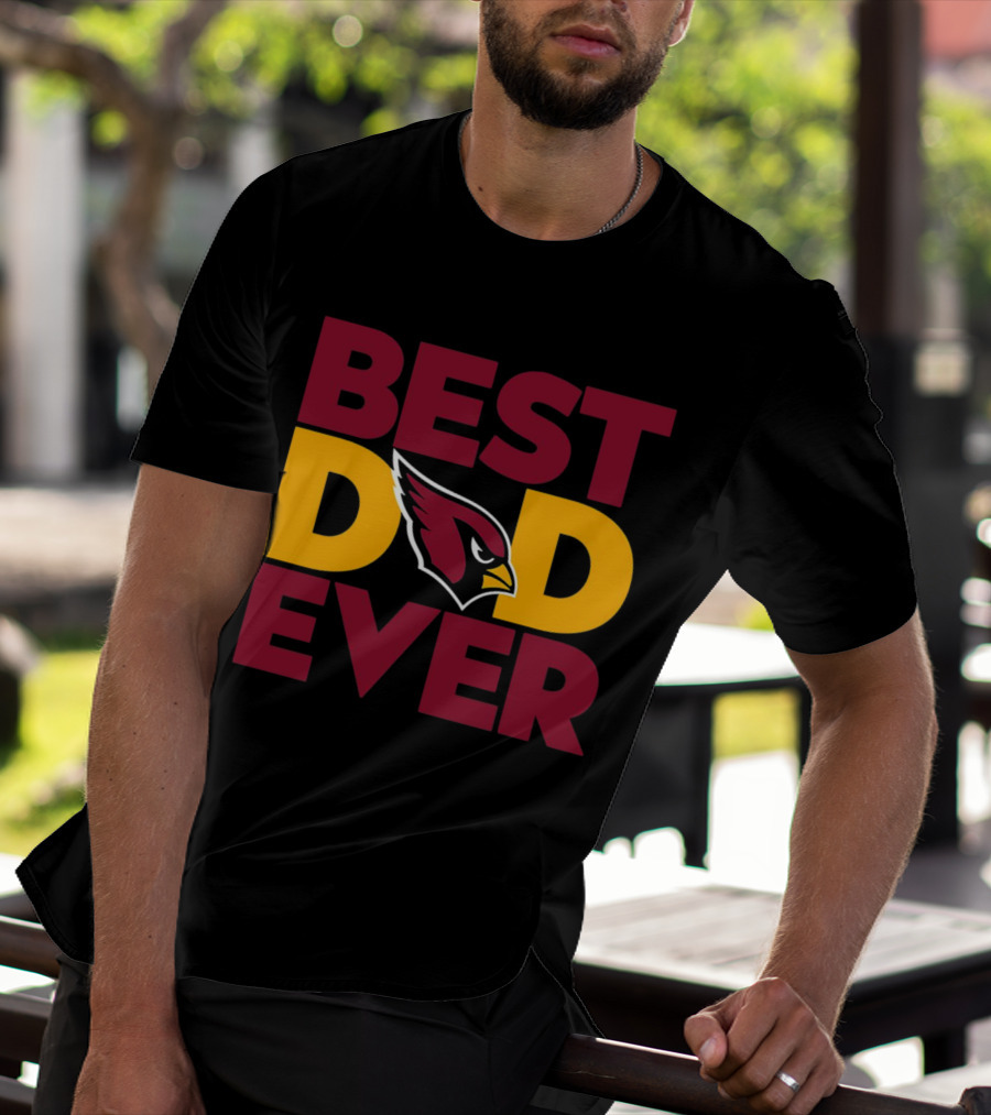 Best Dad Ever Arizona Cardinals NFL T-Shirt