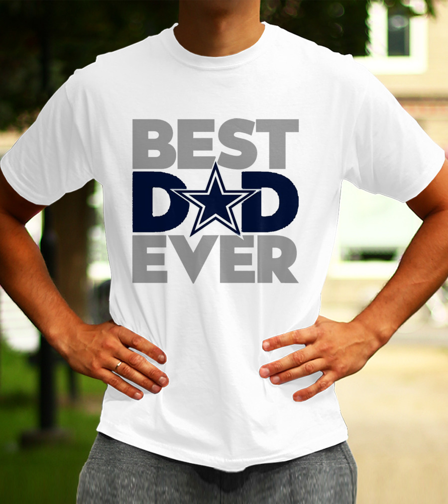 Best Dad Ever Dallas Cowboys NFL Star T-Shirt