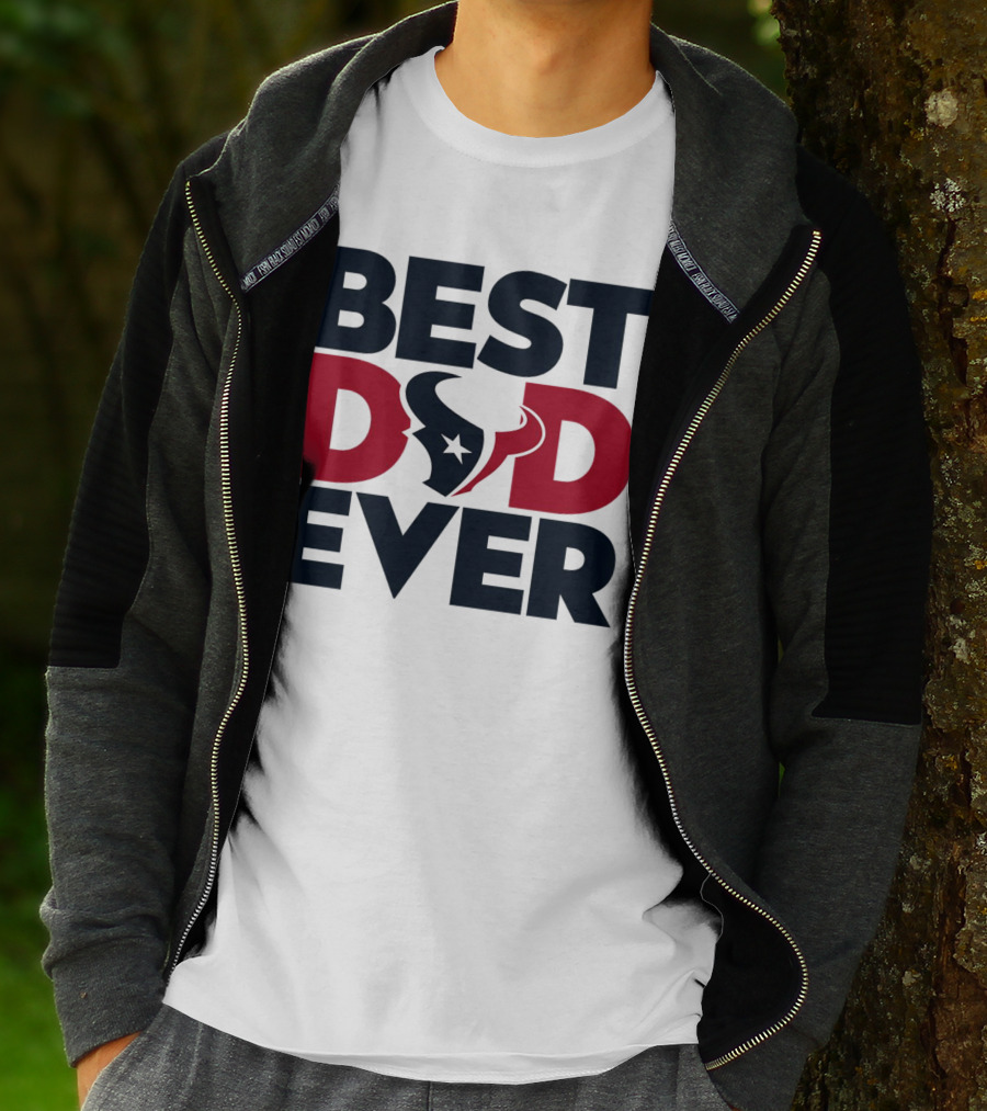 Best Dad Ever Houston Texans NFL T-Shirt