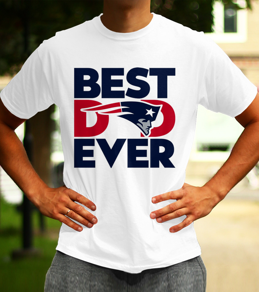 Best Dad Ever NFL New England Patriots T-Shirt