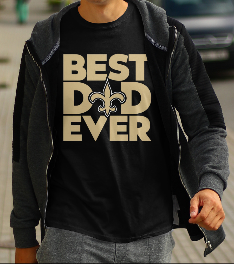 Best Dad Ever New Orleans Saints NFL T-Shirt