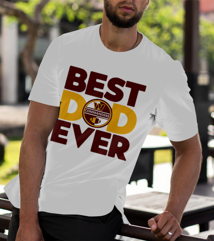 BEST DAD EVER COMMANDERS NFL WASHINGTON T-Shirt