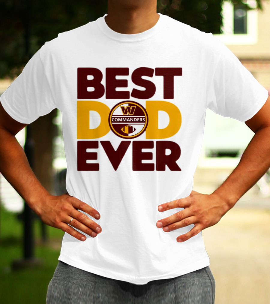 BEST DAD EVER COMMANDERS NFL WASHINGTON T-Shirt