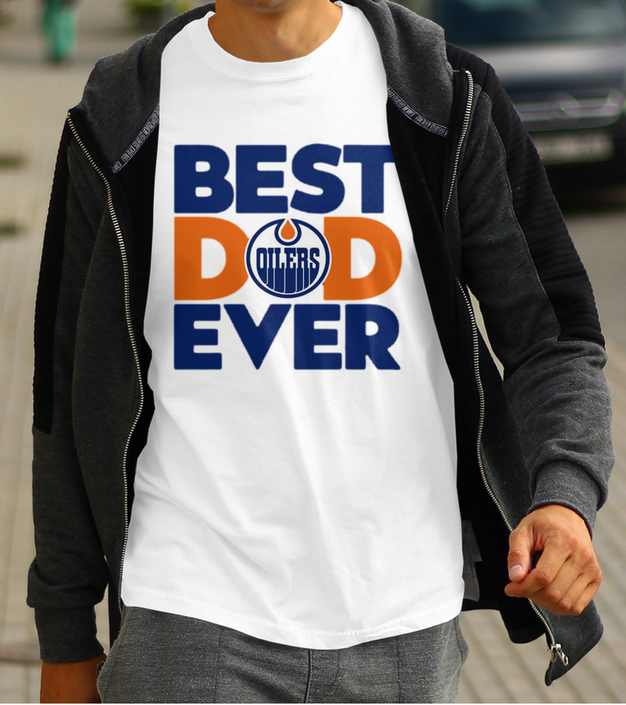 Best Dad Ever Edmonton Oilers NHL T-Shirt