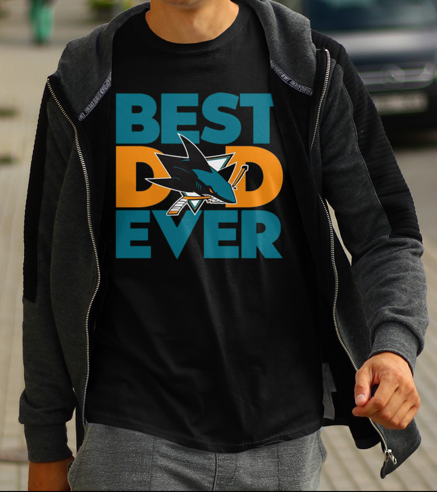 BEST DAD EVER San Jose Sharks NHL T-Shirt