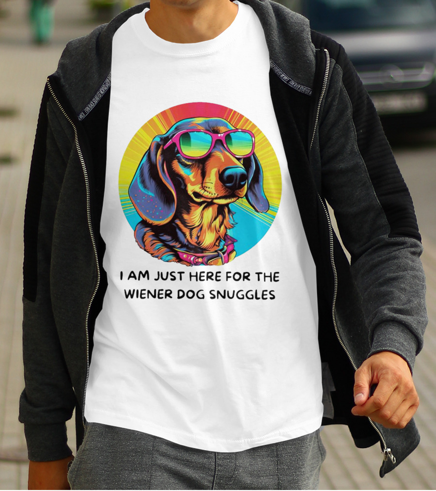 I Am Just Here For The Wiener Dog Snuggles Dachshund With Sunglasses T-Shirt