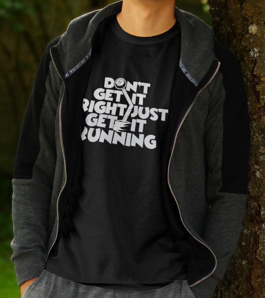 Don't Get It Right Just Get It Running Manual Gear Shift T-Shirt