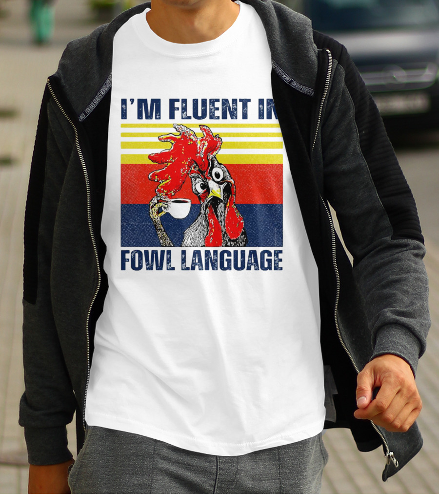 I’m Fluent In Fowl Language Retro Rooster With Coffee Cup T-Shirt