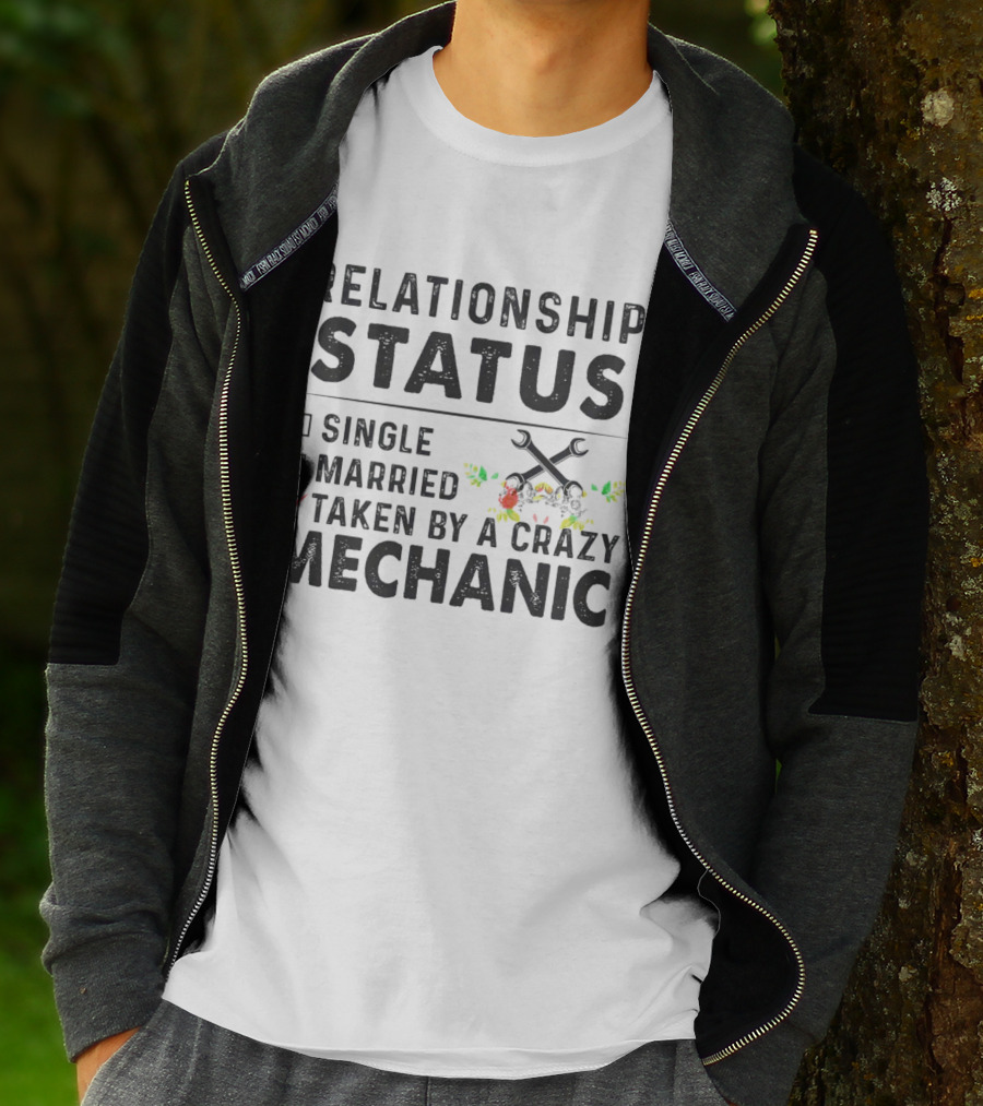 Relationship Status Single Married Taken By A Crazy Mechanic Checkbox Rustic Wrench Floral T-Shirt
