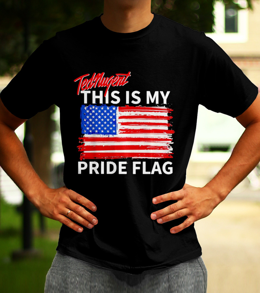 Ted Nugent This Is My Pride Flag American Colors T-Shirt