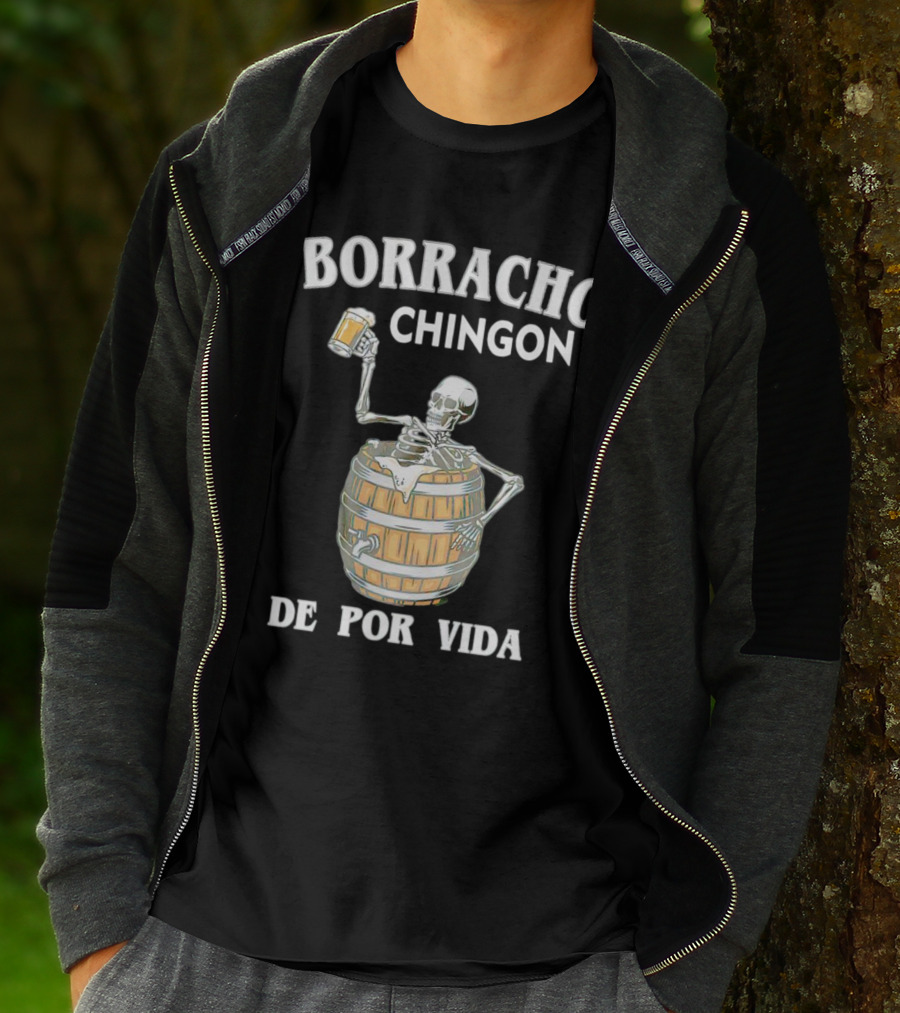 Borracho Chingon De Por Vida Skeleton With Beer Barrel T-Shirt