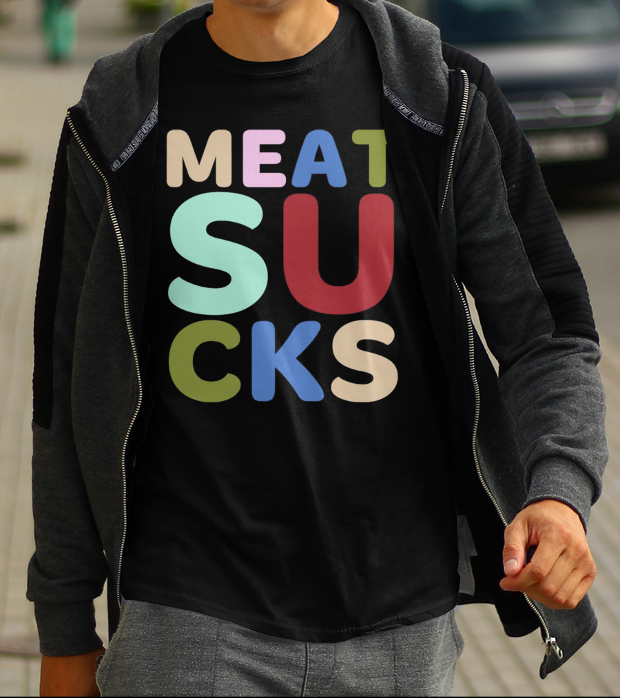 Meat Sucks Multicolored Bold Block Letters T-Shirt