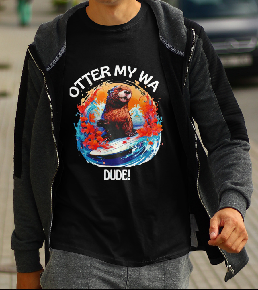 OTTER MY WA DUDE T-Shirt
