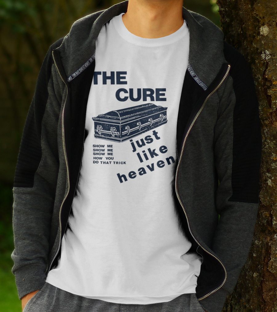 THE CURE Show Me How You Do That Trick Just Like Heaven T-Shirt
