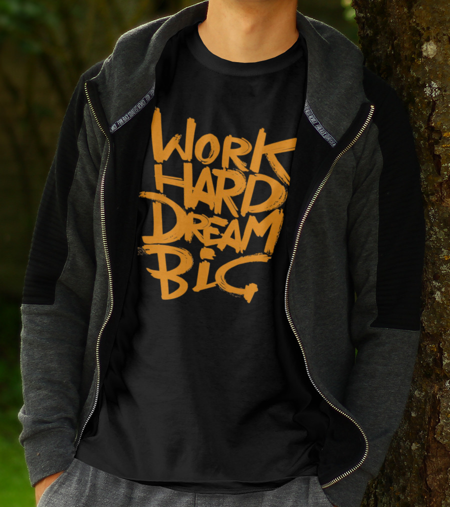 WORK HARD DREAM BIG Motivation Success Bold Inspirational Typography T-Shirt