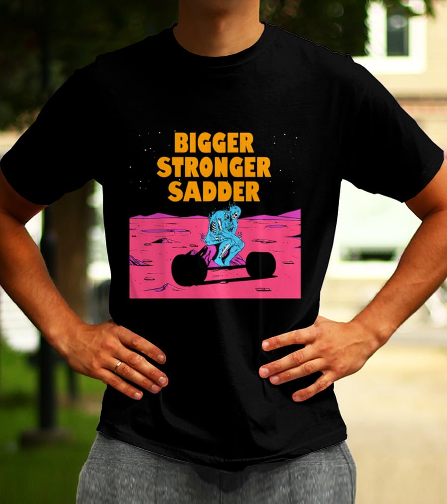 Bigger Stronger Sadder Skeleton Lifting Weights On Alien Planet T-Shirt