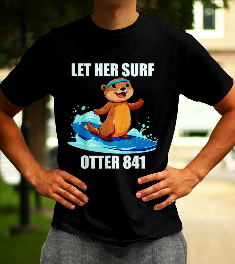 LET HER SURF OTTER 841 Surfing Otter On Blue Surfboard T-Shirt