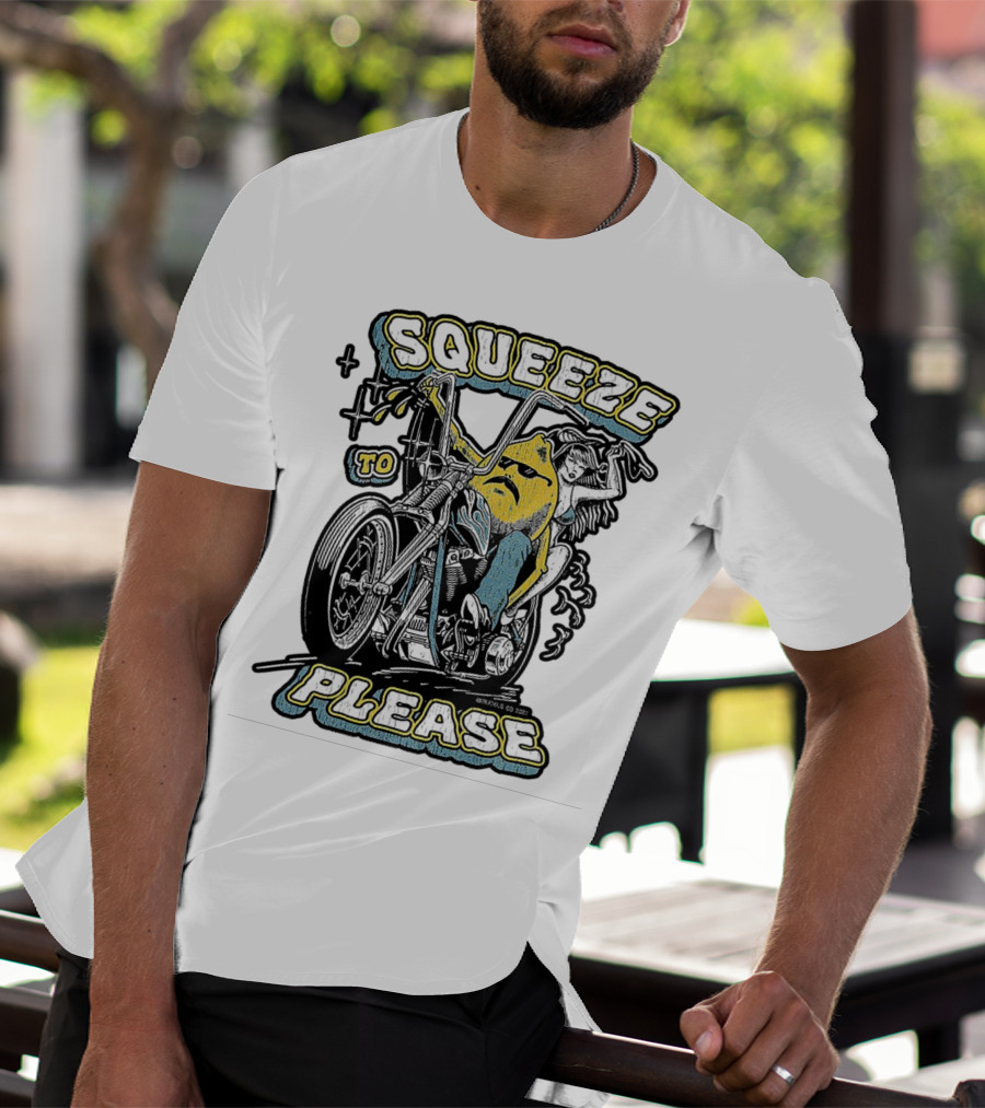 Squeeze To Please Motorcycle Rider Adventure T-Shirt