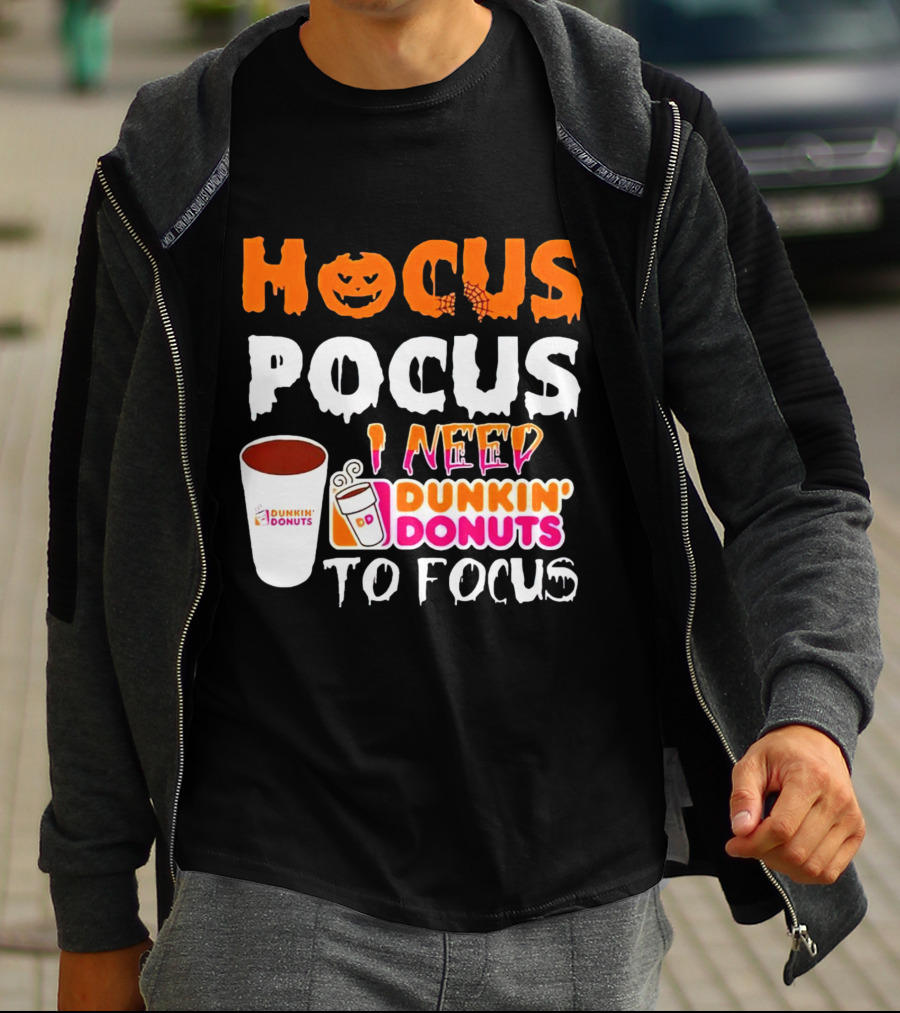 Hocus Pocus Dunkin' Donuts Coffee I Need To Focus T-Shirt