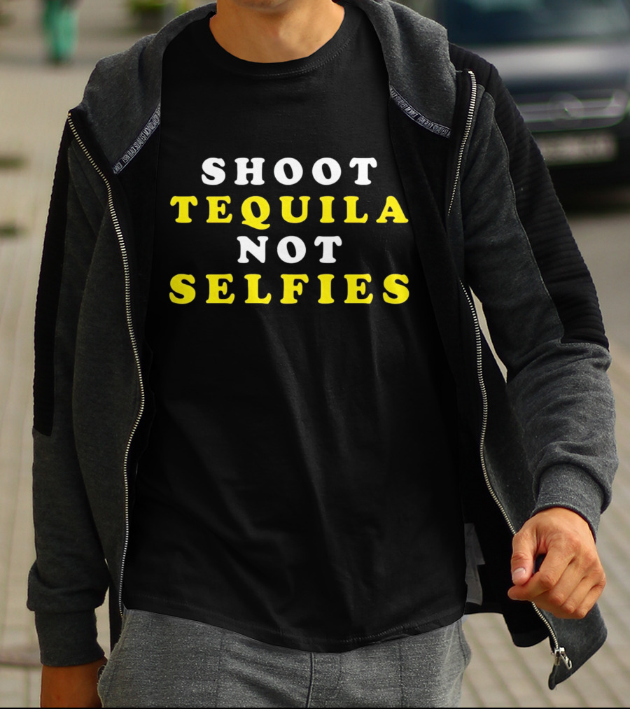 Shoot Tequila Not Selfies Text Bold Contrast T-Shirt