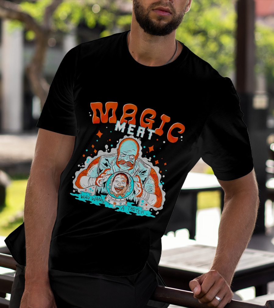 Magic Meat Who Wants A Taste Fortune Teller Chef T-Shirt
