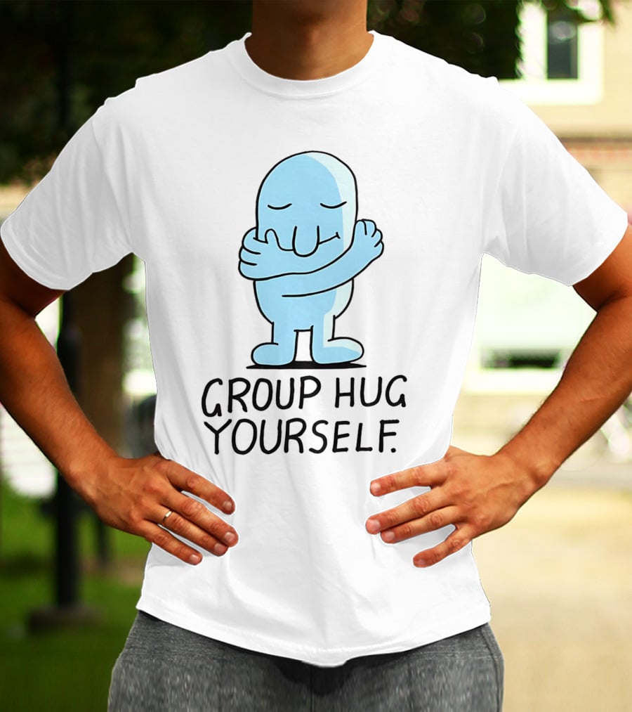 Group Hug Yourself Blue Cartoon Character Self-Embrace T-Shirt