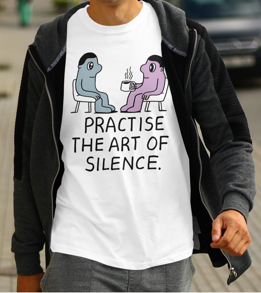 Practise The Art Of Silence Two Characters With Coffee T-Shirt