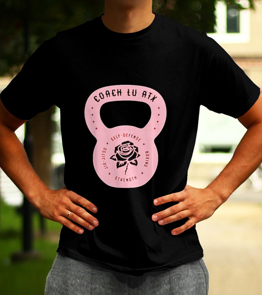 Coach Lu ATX Self-Defense Boxing Jiu-Jitsu Strength Rose T-Shirt