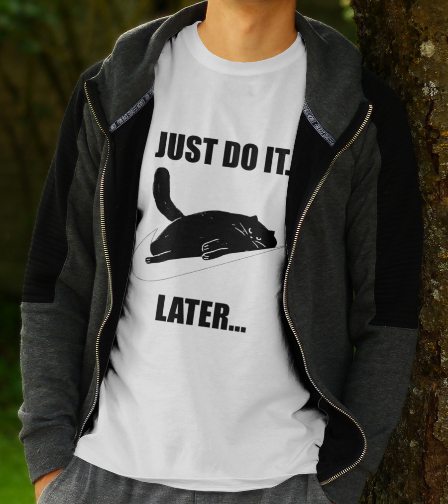Just Do It Later Cat T-Shirt