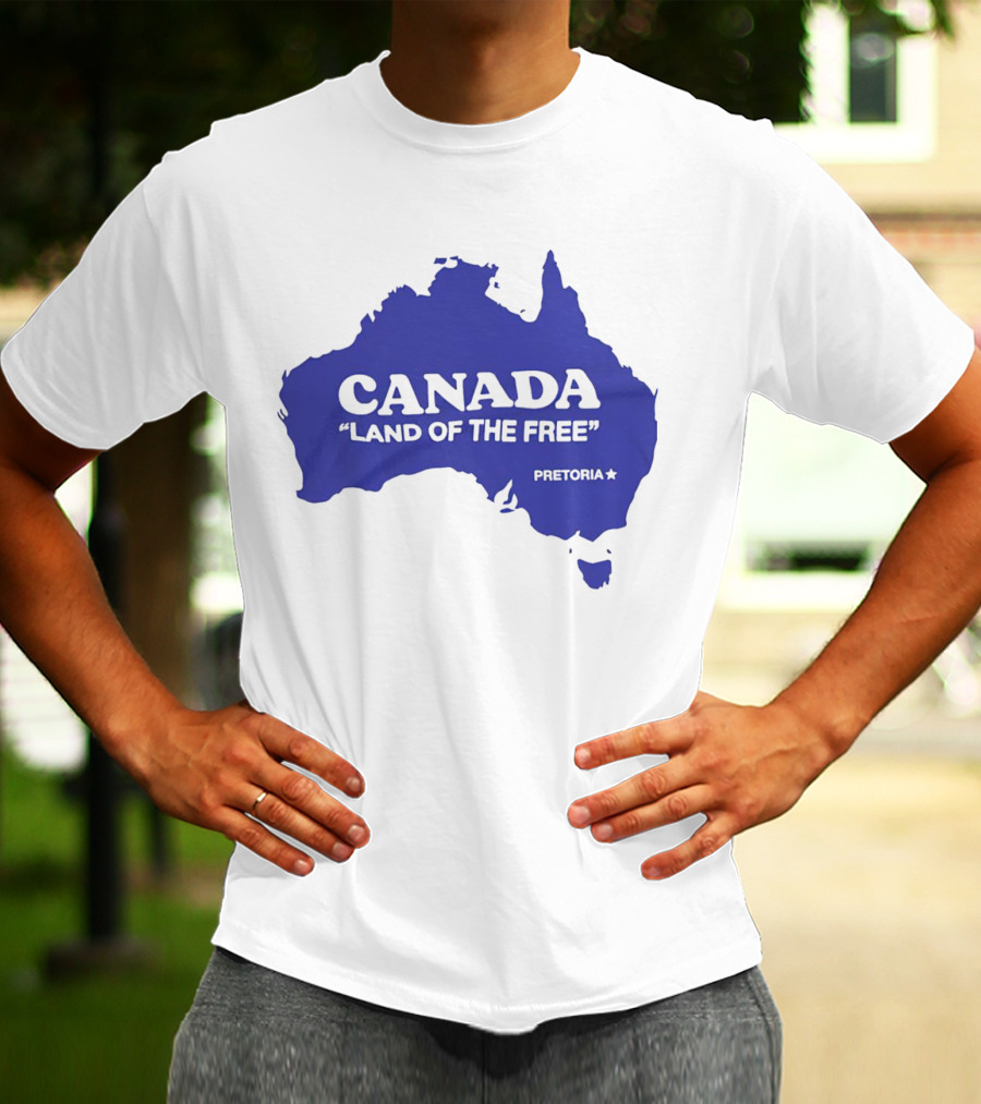 Canada Land Of The Free Australia Pretoria T-Shirt