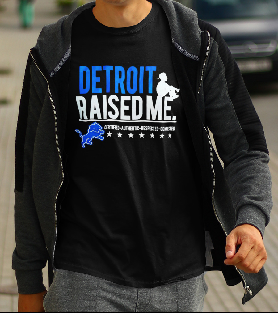 Detroit Raised Me Certified Authentic Respected Connected Lions Motif T-Shirt