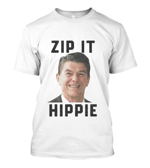 Zip It Hippie Ronald Reagan T-Shirt