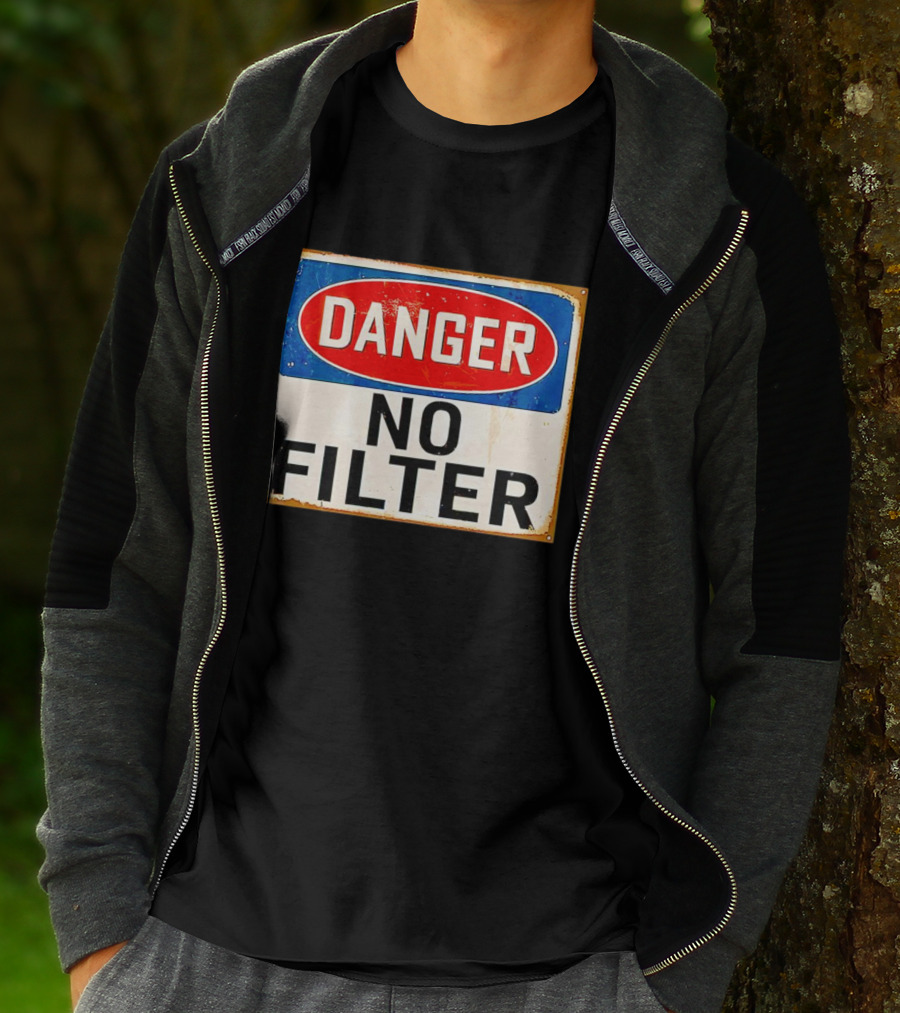 Danger No Filter Vintage Sign T-Shirt