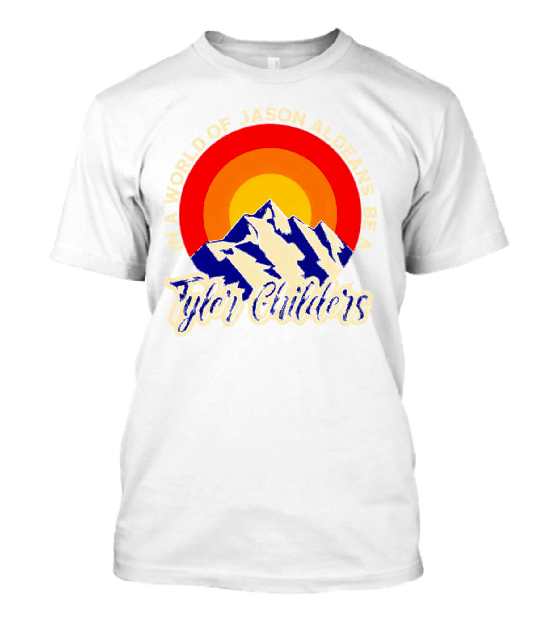 In A World Of Jason Aldeans Be A Tyler Childers Vintage Mountain Sunburst T-Shirt