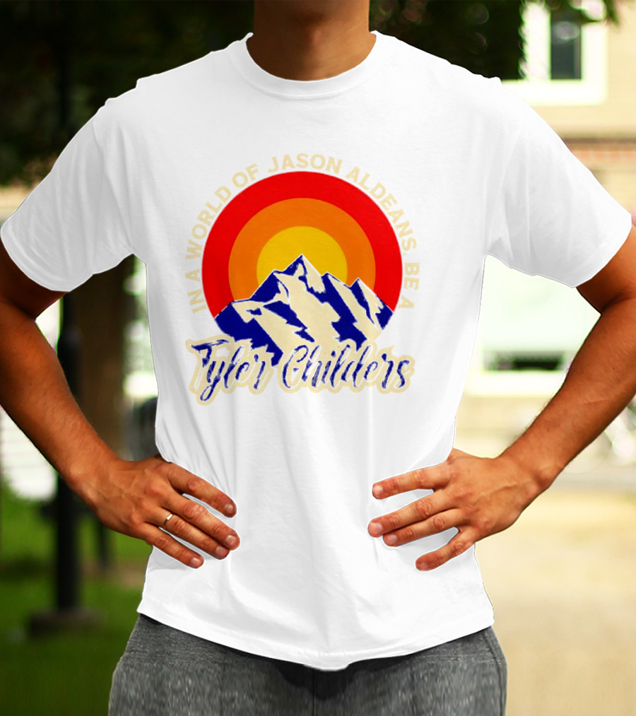 In A World Of Jason Aldeans Be A Tyler Childers Vintage Mountain Sunburst T-Shirt