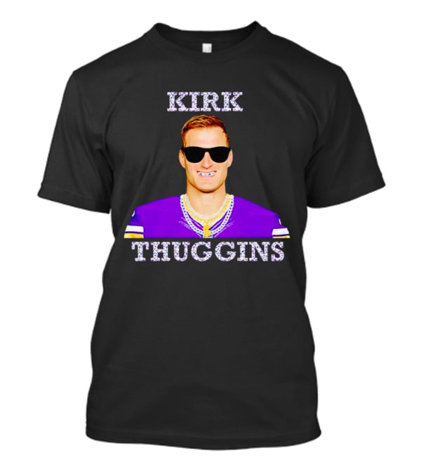 Kirk Thuggins Minnesota Vikings Chainz Kirk Cousins T-Shirt