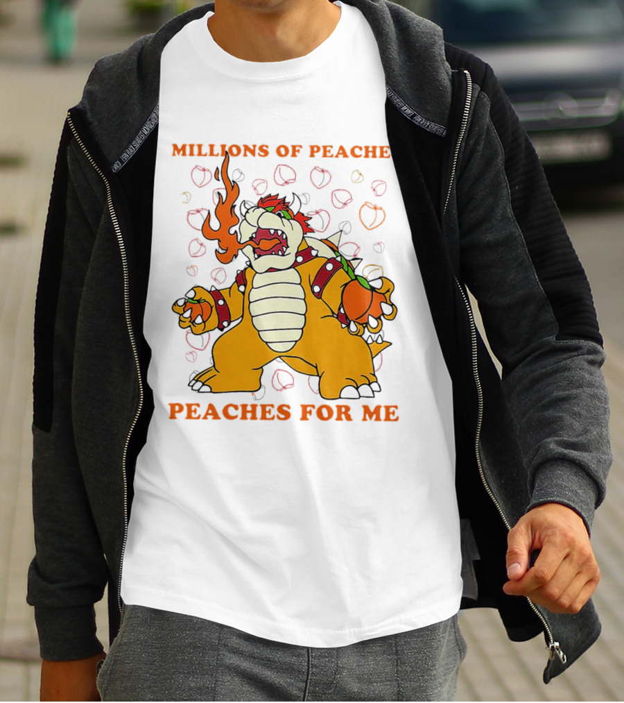 Millions Of Peaches Peaches For Me Bowser T-Shirt