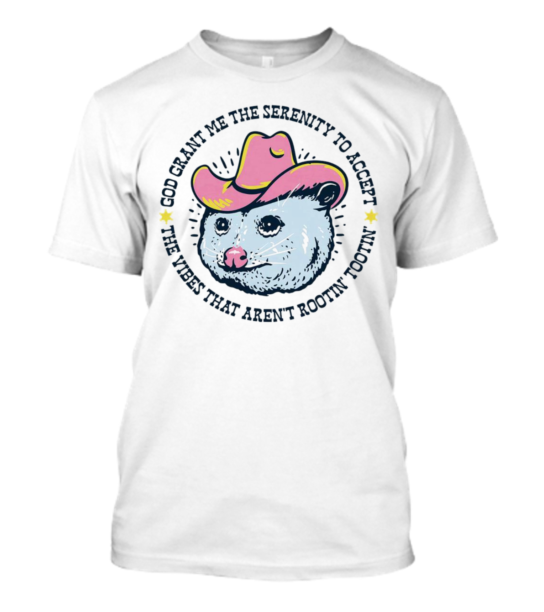 God Grant Me The Serenity To Accept The Vibes That Aren't Rootin' Tootin' Opossum Cowboy Hat T-Shirt