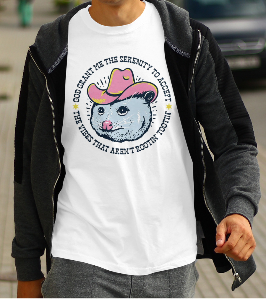 God Grant Me The Serenity To Accept The Vibes That Aren't Rootin' Tootin' Opossum Cowboy Hat T-Shirt