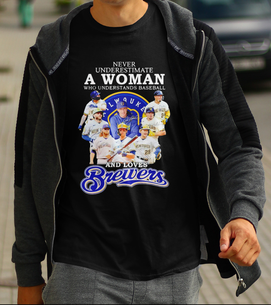 Never Underestimate A Woman Who Understands Baseball Milwaukee Brewers Team Signatures T-Shirt