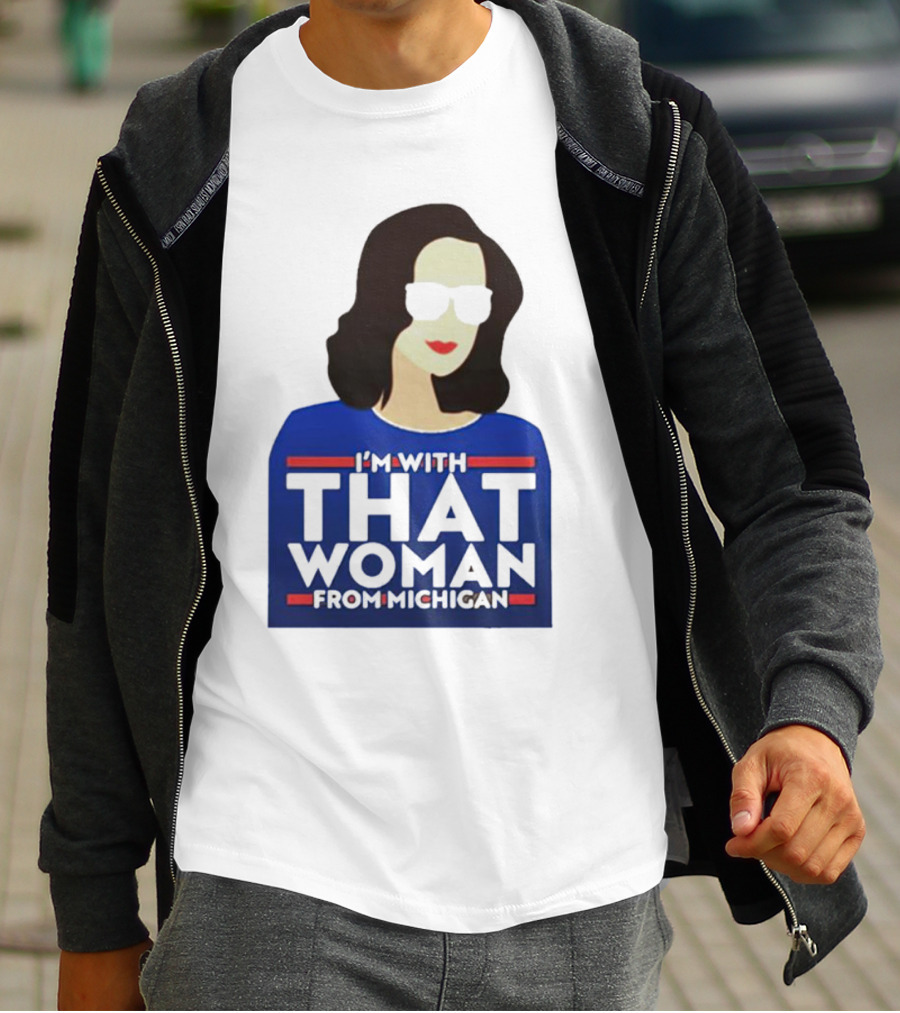 Gov Whitmer I’m With That Woman From Michigan Bold Graphic Style Iconic T-Shirt