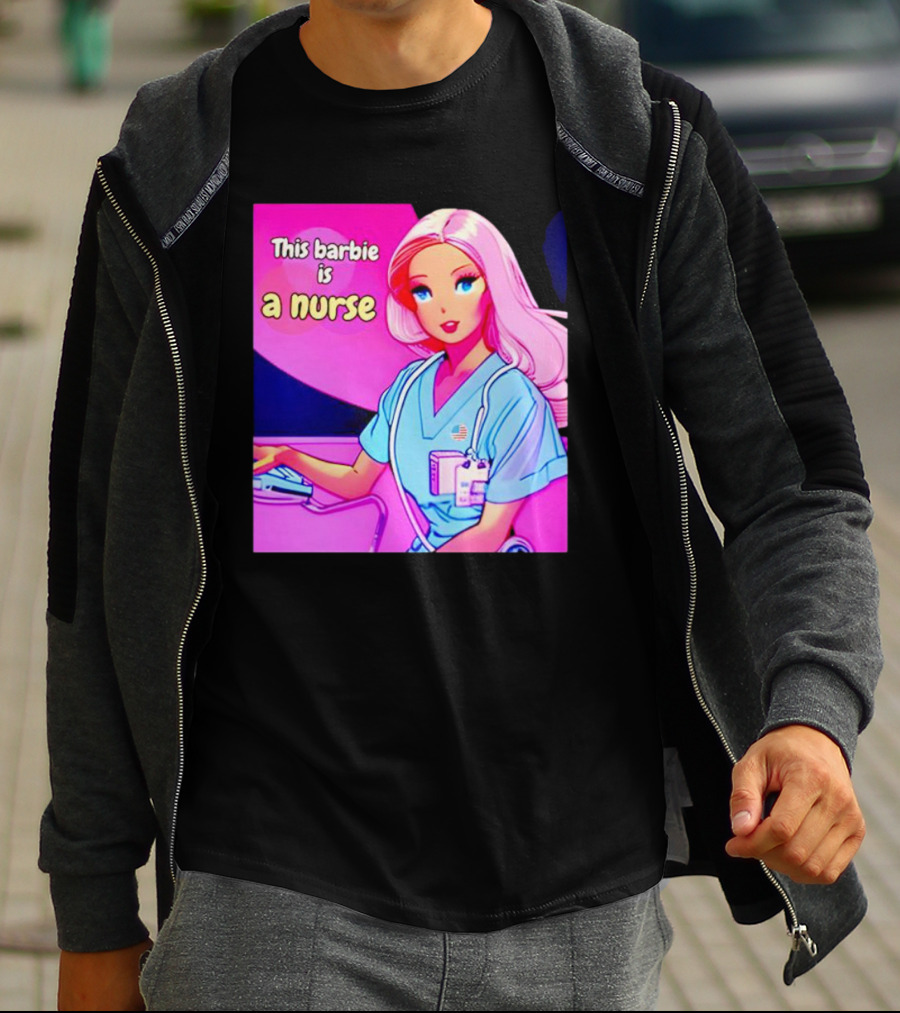 Pink Doll This Barbie Is A Nurse T-Shirt