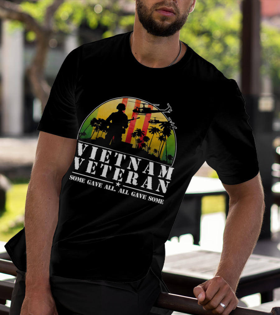Vietnam Veteran Some Gave All All Gave Some Helicopter Soldier Silhouette Tropical Scene T-Shirt