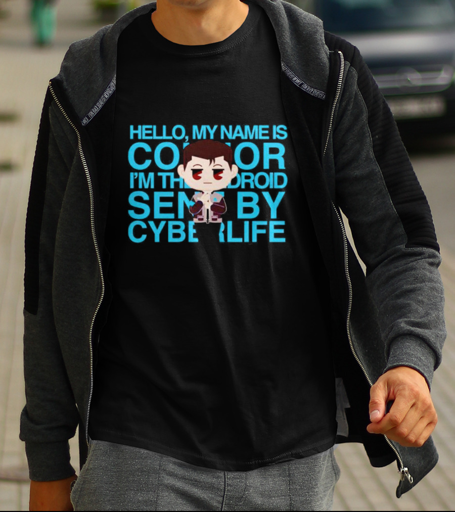 Hello My Name Is Connor I'm The Android Sent By CyberLife T-Shirt