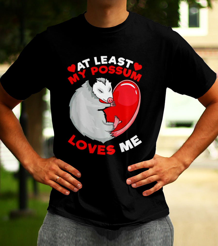 My Possum Loves Me Heart Hugging Opossum T-Shirt