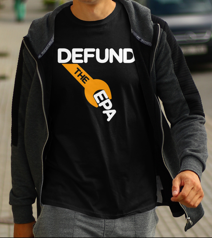 Defund The EPA Wrench T-Shirt